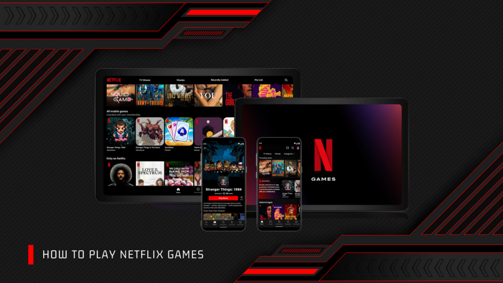 How to play Netflix Games Netflix Games on different platforms